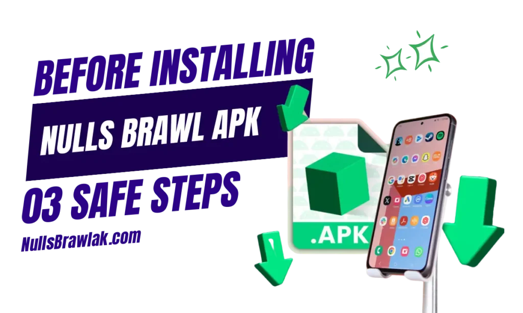 How to Verify Your Nulls Brawl Apk is Safe