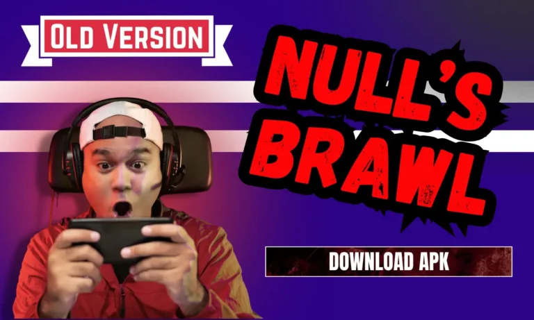 Download Nulls Brawl Old Version Safely For All Devices