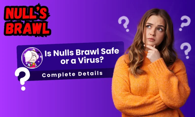 Is Nulls Brawl Safe or a Virus