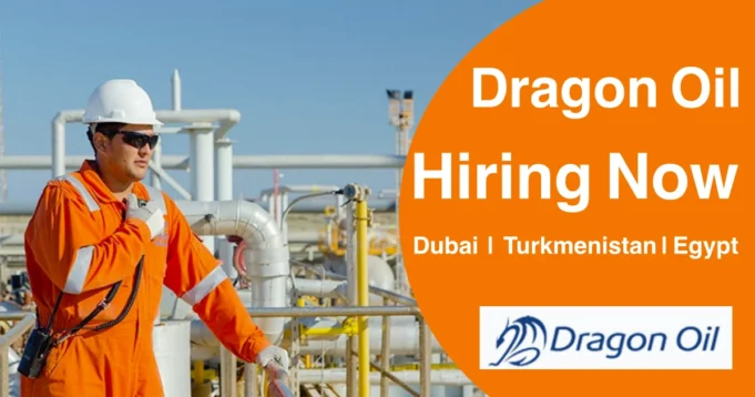 Dragon Oil Careers 2026 | Latest Oil and Gas Jobs in UAE & Overseas Dragon Oil