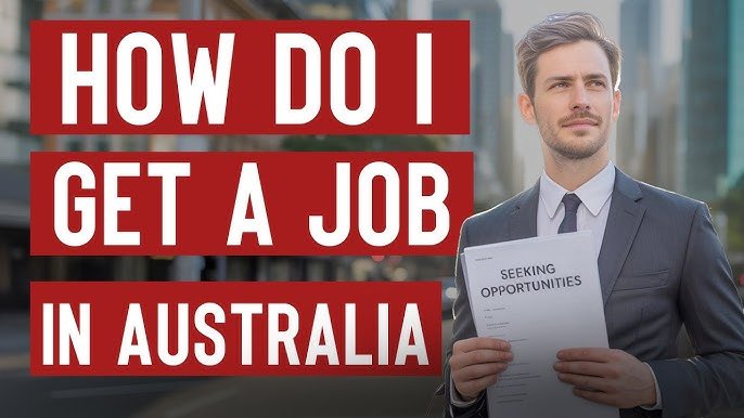 How to Get a Job in Australia from Overseas: A Complete Guide